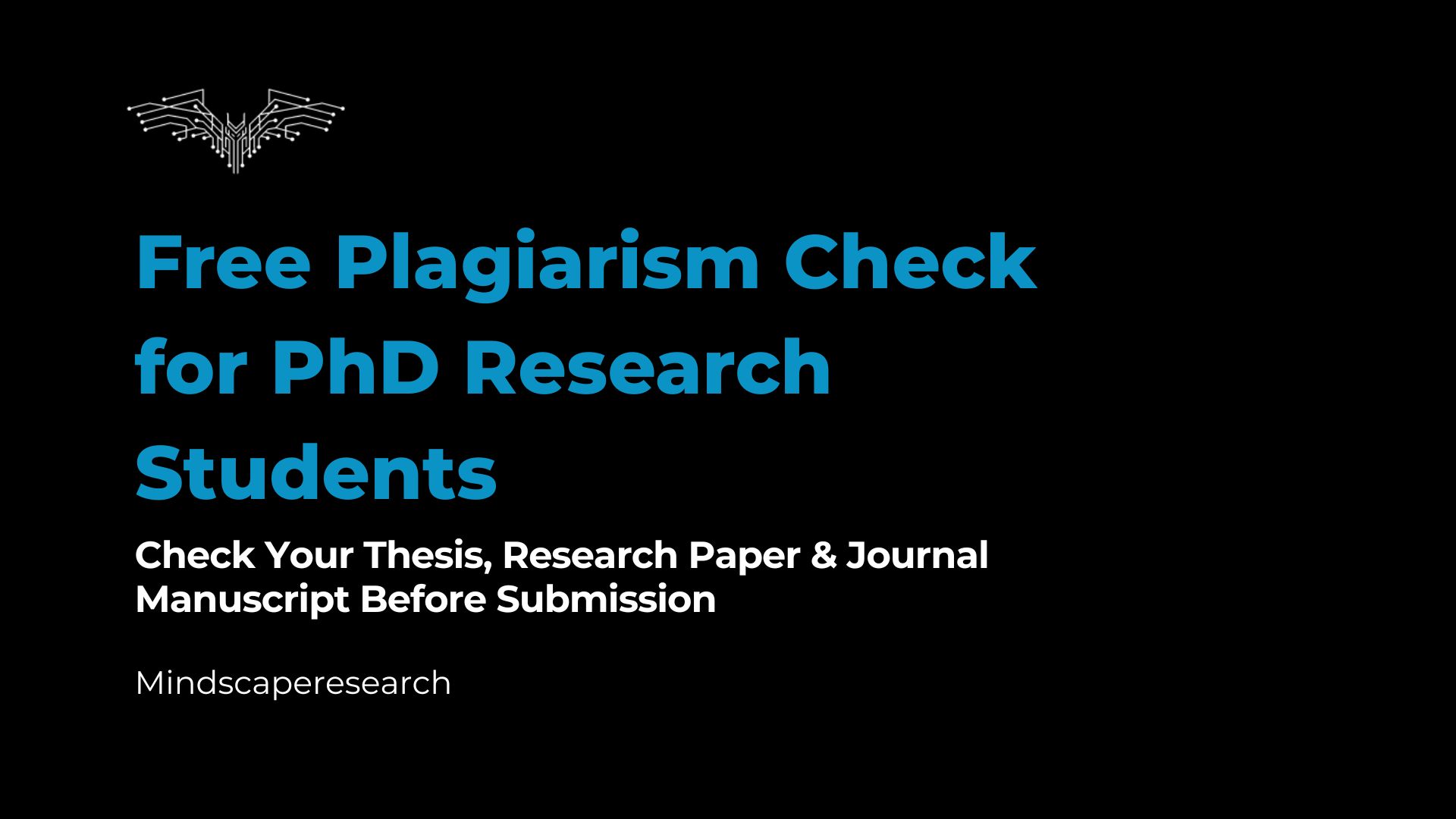Free Plagiarism Check for PhD Research Students